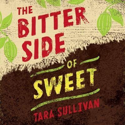 The Bitter Side of Sweet Lib/E