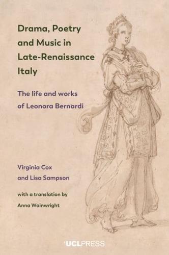 Drama, Poetry and Music in Late-Renaissance Italy