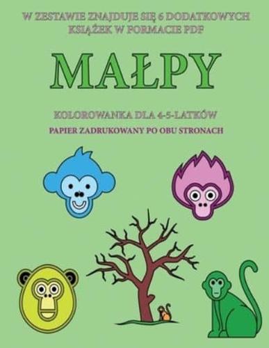 Kolorowanka dla 4-5-latków  (Małpy) : Ta książka zawiera 40 stron bezstresowych kolorowanek w celu zmniejszenia frustracji i zwiększenia pewności siebie. Książka ta pomoże małym dzieciom rozwijać kontrolę pióra i ćwiczyć umiejętności motoryczne.