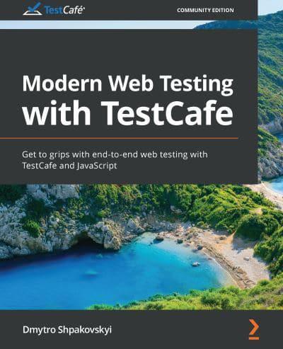 Modern Web Testing With TestCafe