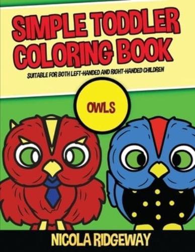 Simple Toddler Coloring Book (Owls 1)