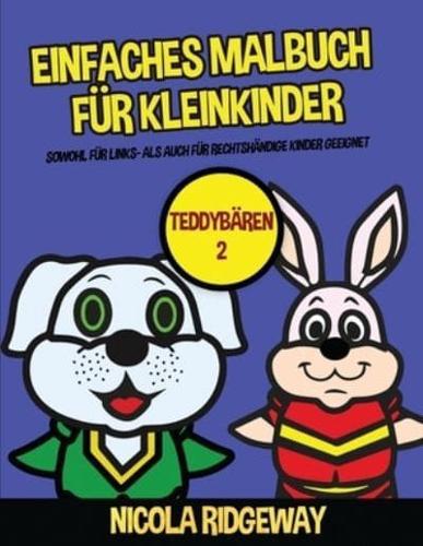 Einfaches Malbuch Für Kleinkinder (Teddybären 2)