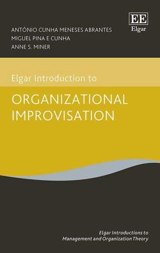 Elgar Introduction to Organizational Improvisation