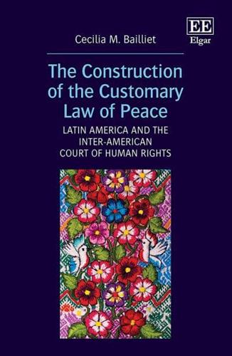 The Construction of the Customary Law of Peace