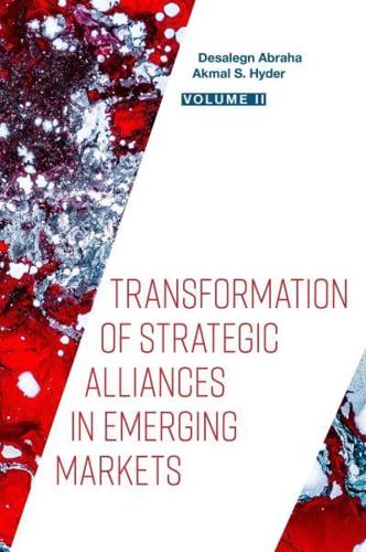 Transformation of Strategic Alliances in Emerging Markets. Volume II