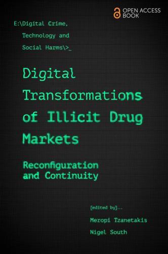 Digital Transformations of Illicit Drug Markets