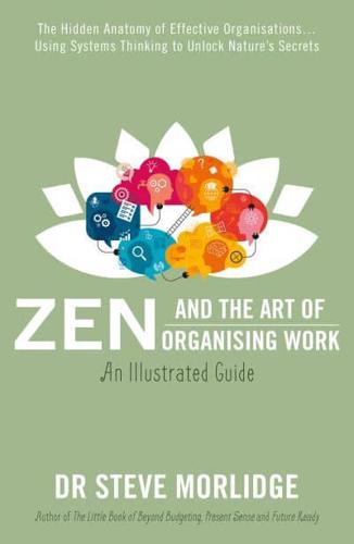 Zen and the Art of Organising Work