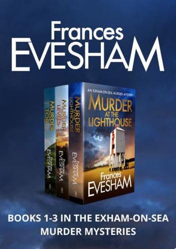 Exham-on-Sea Murder Mysteries. 1-3