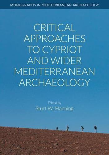 Critical Approaches to Cypriot and Wider Mediterranean Archaeology