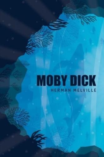 Moby Dick or, The Whale