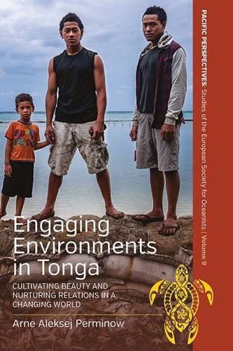 Engaging Environments in Tonga: Cultivating Beauty and Nurturing Relations in a Changing World