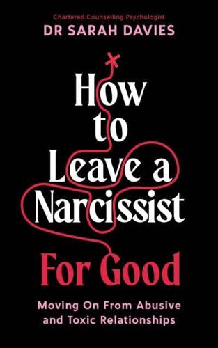 How to Leave a Narcissist...for Good