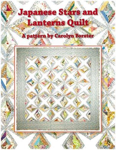 Carolyn Forster Pattern: Japanese Stars and Lanterns Quilts