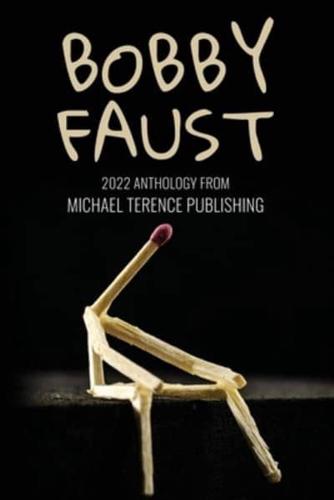 Bobby Faust: 2022 Anthology from Michael Terence Publishing