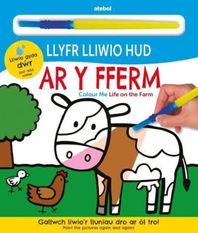 Llyfr Lliwio Hud - Ar Y Fferm / Colour Me - Life on the Farm