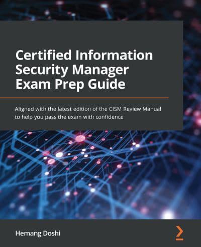 Certified Information Security Manager Exam Guide