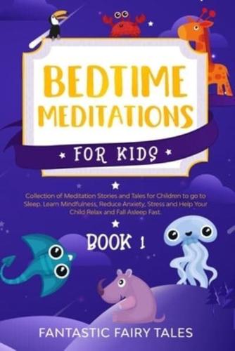 Bedtime Meditations for Kids Book 1