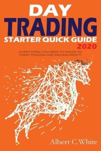 Day Trading Starter Quick Guide 2020