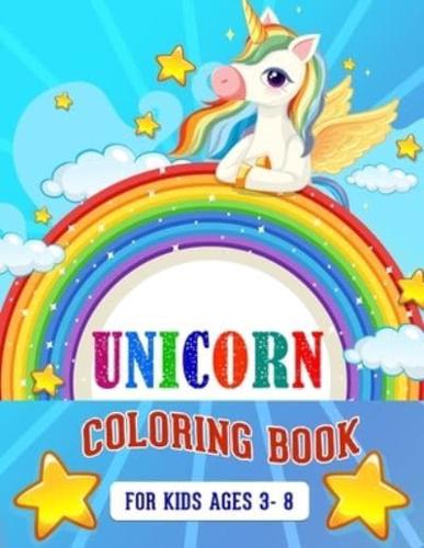 Unicorn Coloring Book: For Kids Ages 3-8