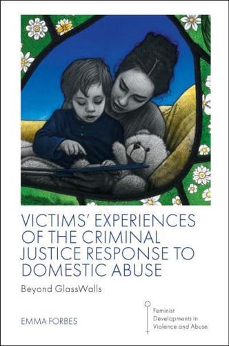 Victims' Experiences of the Criminal Justice Response to Domestic Abuse