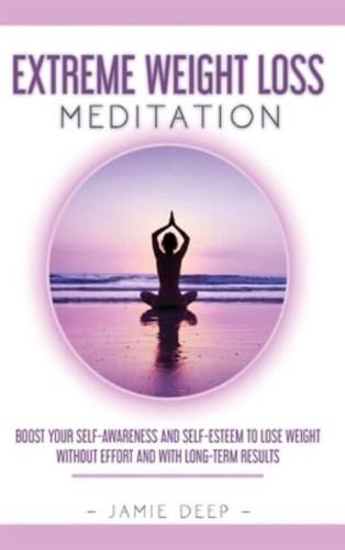 Extreme Weight Loss Meditation