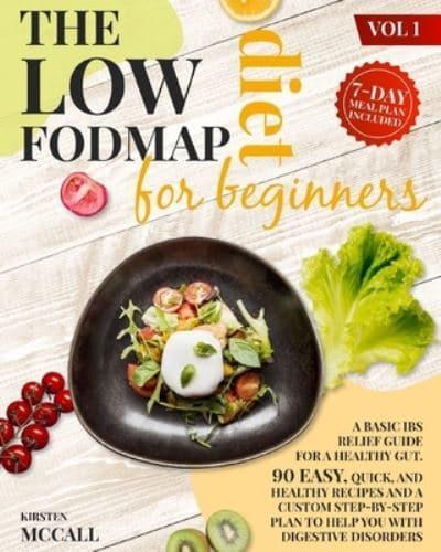The Low FODMAP Diet For Beginners
