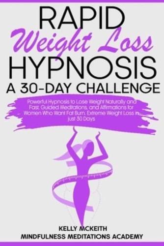 Rapid Weight Loss Hypnosis, a 30-Day Challenge
