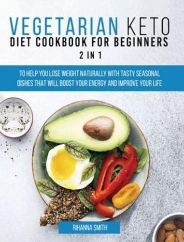 Vegetarian Keto Diet Cookbook for Beginners 2 in 1