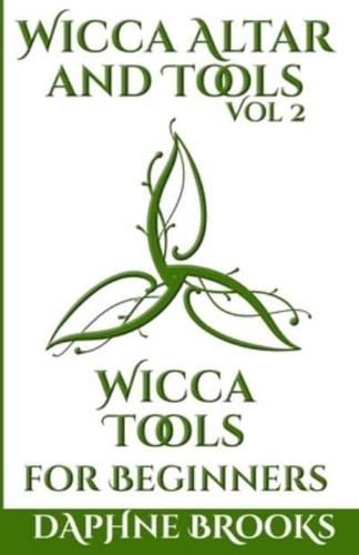 Wicca Altar and Tools - Wicca Tools for Beginners