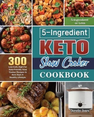5-Ingredient Keto Slow Cooker Cookbook