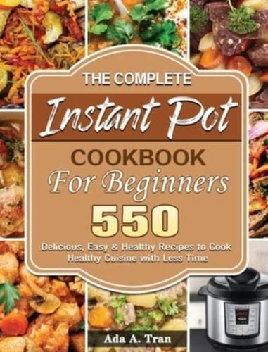 The Complete Instant Pot Cookbook For Beginners