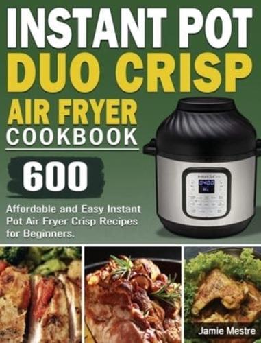 Instant Pot Duo Crisp Air Fryer Cookbook