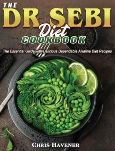 The Dr Sebi Diet Cookbook
