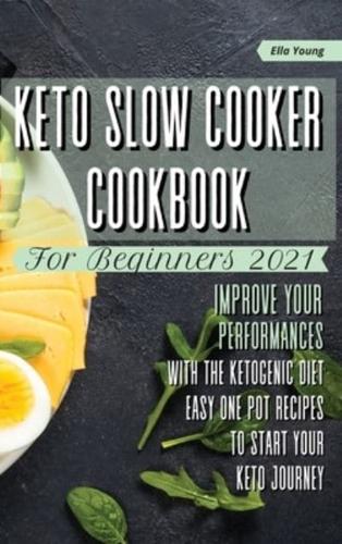 Keto Slow Cooker Cookbook for Beginners 2021