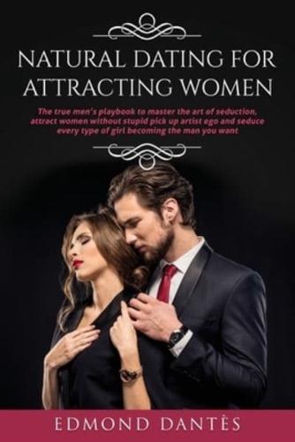 Natural Dating for Attracting Women