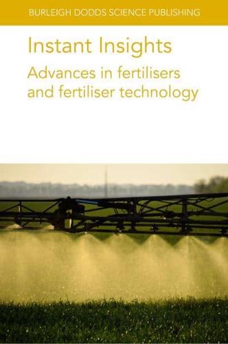 Advances in Fertilisers and Fertiliser Technology