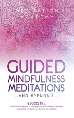 Guided Mindfulness Meditations and Hypnosis