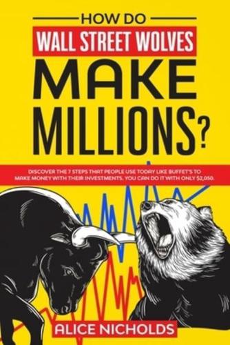 How Do Wall Street Wolves Make Millions?