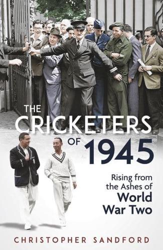 The Cricketers of 1945