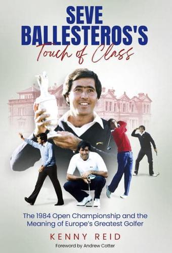 Seve Ballesteros's Touch of Class