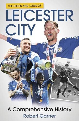 The Highs and Lows of Leicester City