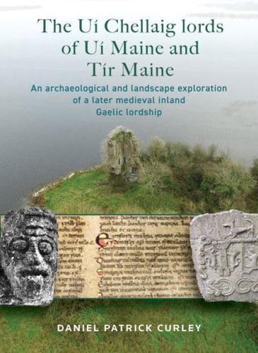 The Uí Chellaig Lords of Uí Maine and Tír Maine