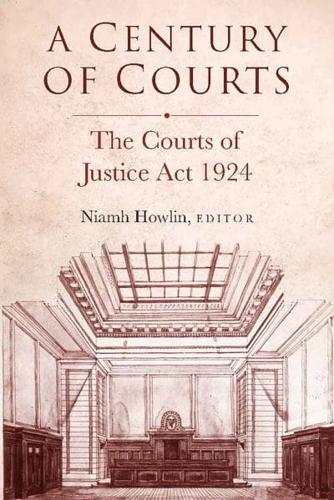 A Century of Courts: The Courts of Justice Act 1924
