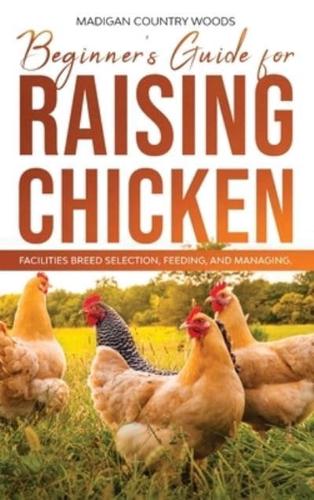 Beginner's Guide for Raising Chicken
