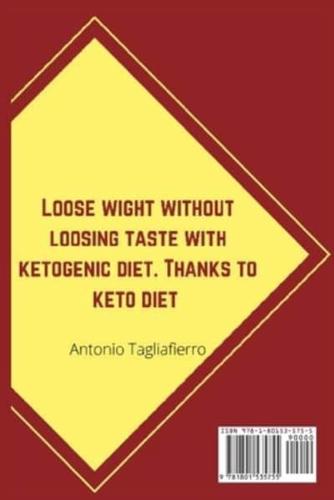 Lose Weight With Taste With the Ketogenic Diet and With My Recipes