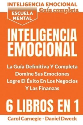 Inteligencia Emocional - La Guía Definitiva Y Completa