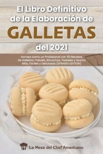 El Libro Definitivo De La Elaboración De Galletas Del 2021