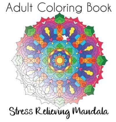 ADULT COLORING BOOK: Stress Relieving Mandala -BOOK 1-