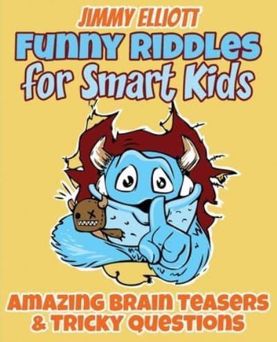 Funny Riddles for Smart Kids - Funny Riddles, Amazing Brain Teasers and Tricky Questions