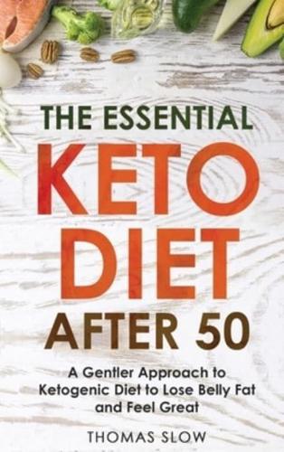 The Essential Keto Diet After 50